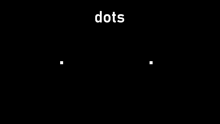 Thumbnail image for my 2 dots video. It shows the word "dots" and 2 points in space.